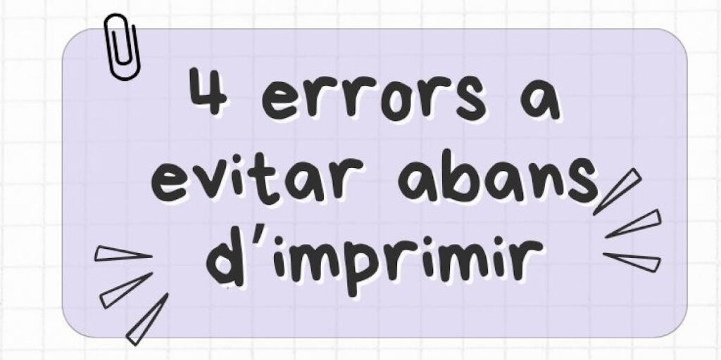 4 errors a evitar abans d'imprimir 9 errors evitar imprenta infografia